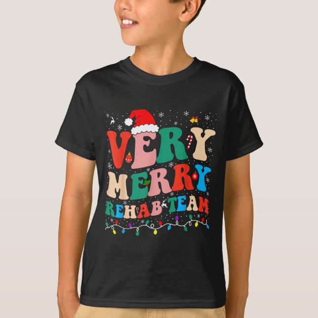 T-shirt Very Merry Rehab Team Pt Christmas Matching Santa  (Devant)