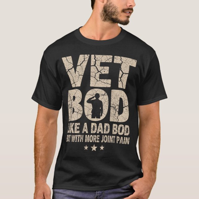T-shirt Vet Bod Like A Dad Bod Funny Military Veteran Dad  (Devant)