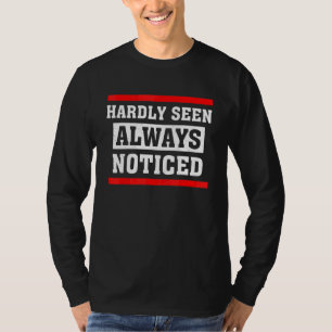 T-shirt Vêtements à peine vus toujours remarqués