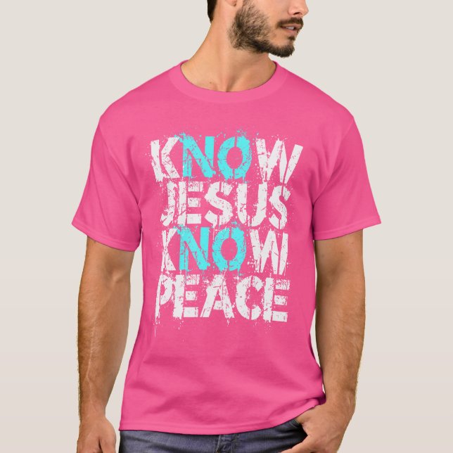 T-shirt Vêtements chrétiens - Connaissez Jésus la paix Non (Devant)