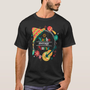 T-shirt Vêtements Cinco De Mayo Nacho Infirmière Moyenne M