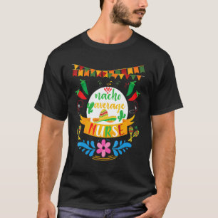 T-shirt Vêtements Cinco De Mayo Nacho Infirmière Moyenne M