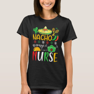 T-shirt Vêtements Cinco De Mayo Nacho Infirmière Moyenne M