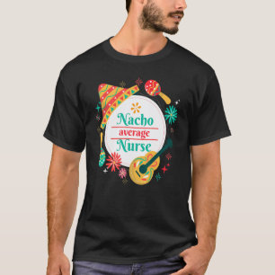 T-shirt Vêtements Cinco De Mayo Nacho Infirmière Moyenne M