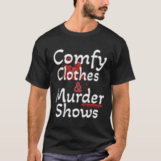 T-shirt Vêtements confortables de véritable crime et émiss