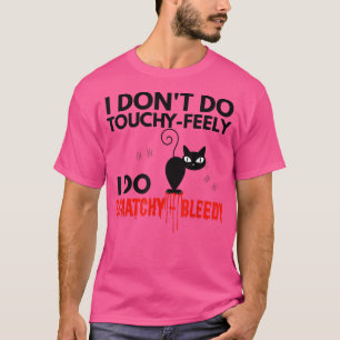 T-shirt Vêtements de chat en colère Je ne fais pas TouchyF