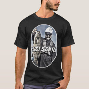T-shirt Vêtements de pêche I Got Five Pounds On It