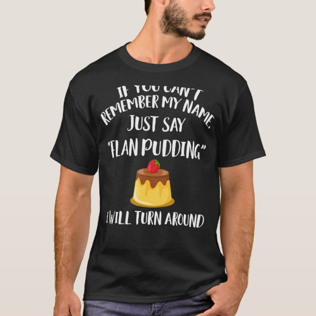 T-shirt Vêtements de Pudding Flan Great Puddings Design (Devant)