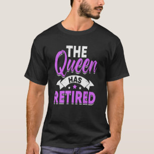 T-shirt Vêtements De Retraite Pour Femmes La Reine A Retra