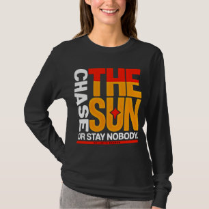 T-shirt Vêtements de rue audacieux Chase The Sun Sunset po