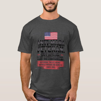 T-SHIRT VÉTÉRAN ANTI-MAGA. PAS PEUR. NON INTIMIDÉ