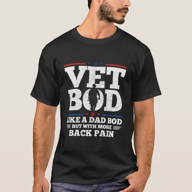 T-shirt Veteran Dad Vet Bod Like Dad Bod But More Back Pai (Devant)