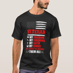 T-shirt Vétéran Mon Liberté Mes Armes À Feu Ma Foi Ma Fami