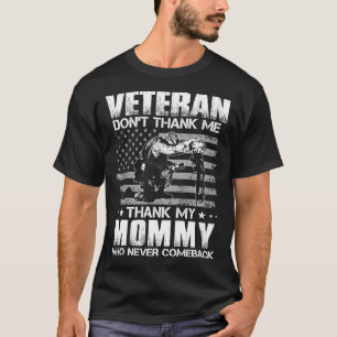T-shirt Vétéran ne me remercie pas Merci à ma mère qui n'a