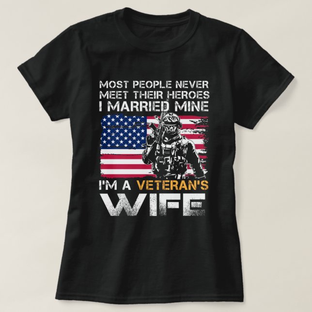 T-shirt Veteran Wife Most People Never Meet Their Heroes I (Design devant)