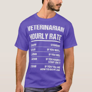 T-shirt Vétérinaire Taux horaire drôle Cadeau d'anniversai
