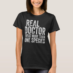 T-shirt Vétérinaire Véritable Docteur Traite Plus D'Un Spe