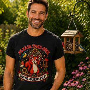 T-shirt Veuillez en prendre un — Drôle de Squirrel en obse