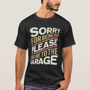 T-shirt Veuillez M'Envoyer Au Garage Mécanicien Automobile