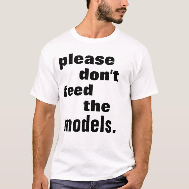 T-shirt Veuillez ne pas alimenter les modèles (Devant)