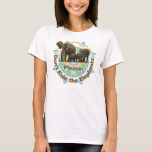 T-shirt Veuillez ne pas monter les éléphants