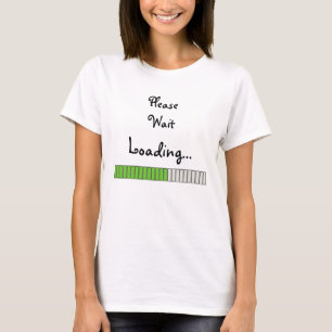 T-shirt Veuillez patienter, chargement - Chemise Maternité