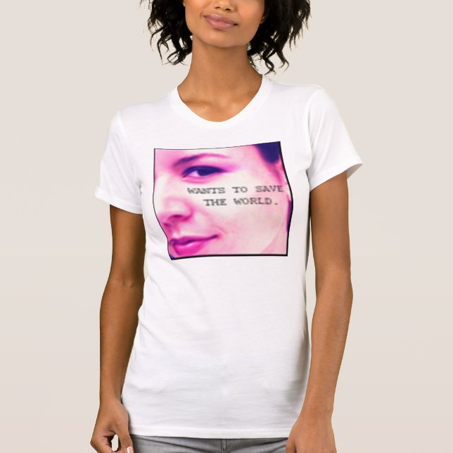 T-shirt Veut sauver le monde (Devant)