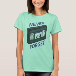 T-shirt VHS, n'oubliez jamais