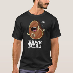 T-shirt Viande de rivière Funny Raw Viande de tourbière Pu