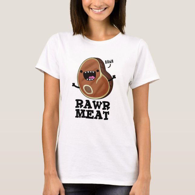 T-shirt Viande Rawer Funny Raw Viande Pun (Devant)