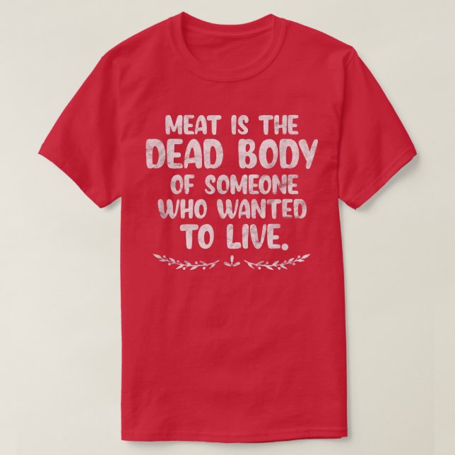 T-shirt Viande végétale Corps mort de quelqu'un qui Recher (Design devant)