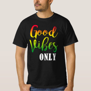 T-shirt Vibes Bon Seulement Rasta Reggae Racines