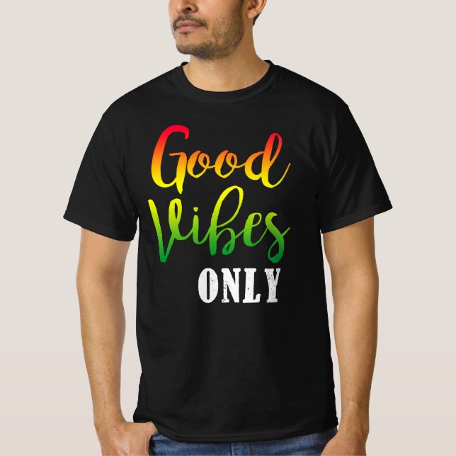 T-shirt Vibes Bon Seulement Rasta Reggae Racines (Devant)