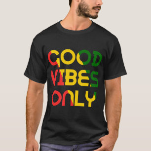 T-shirt Vibes Bon Seulement Rasta Reggae Racines Vêtements