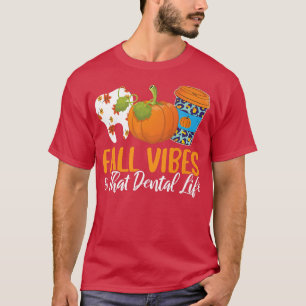 T-shirt Vibes D'Automne Et La Vie Dentaire Ventilateur D'A