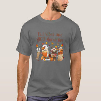 T-shirt Vibes D'Automne Et NICU Nurse Life Autumn Lover Me