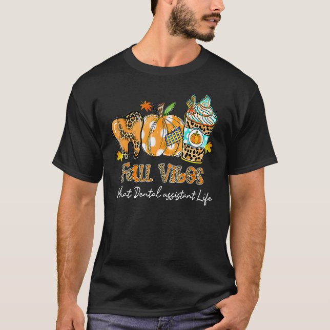T-shirt Vibes d'automne et que dentiste assistant Vie Pomp (Devant)