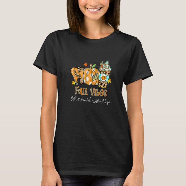 T-shirt Vibes d'automne et que dentiste assistant Vie Pomp (Devant)