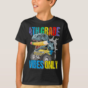 T-shirt Vibes de 4e année seulement Monster Truck Dinosaur