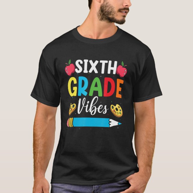 T-shirt Vibes de 6e année Enseignant d'équipe de 6e année  (Devant)