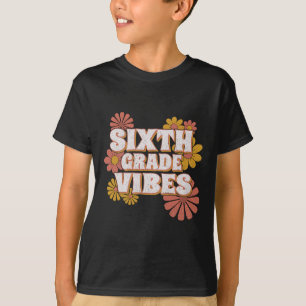 T-shirt Vibes de 6e année pour professeur rentrée des clas
