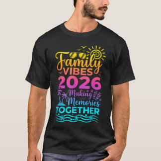 T-shirt Vibes de famille 2026 Créer des souvenirs ensemble
