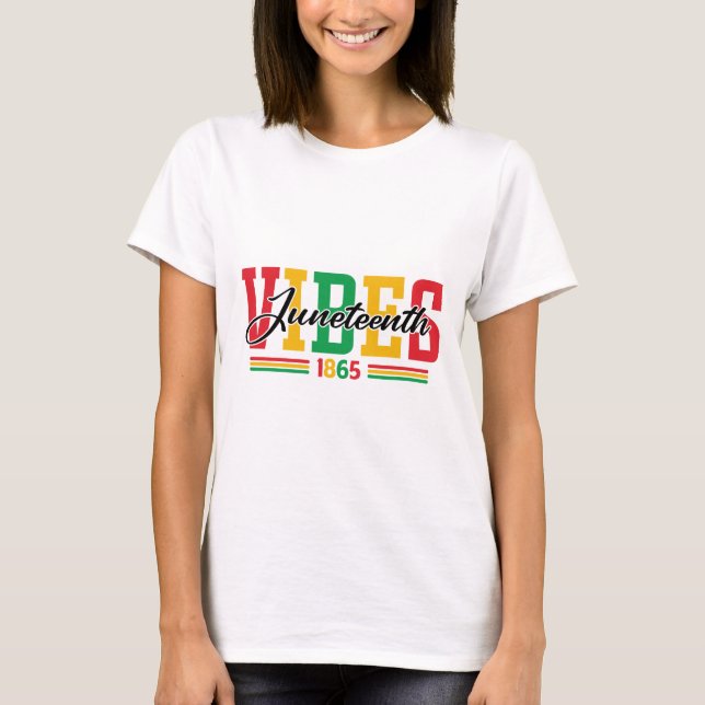 T-shirt Vibes de Juneteenth (Devant)