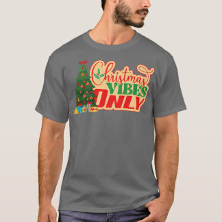 T-shirt Vibes de Noël seulement Noël Santa Claus Annonce d