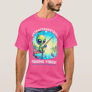 T-shirt Vibes de pêche extra-terrestres ! Belle pêche Alie