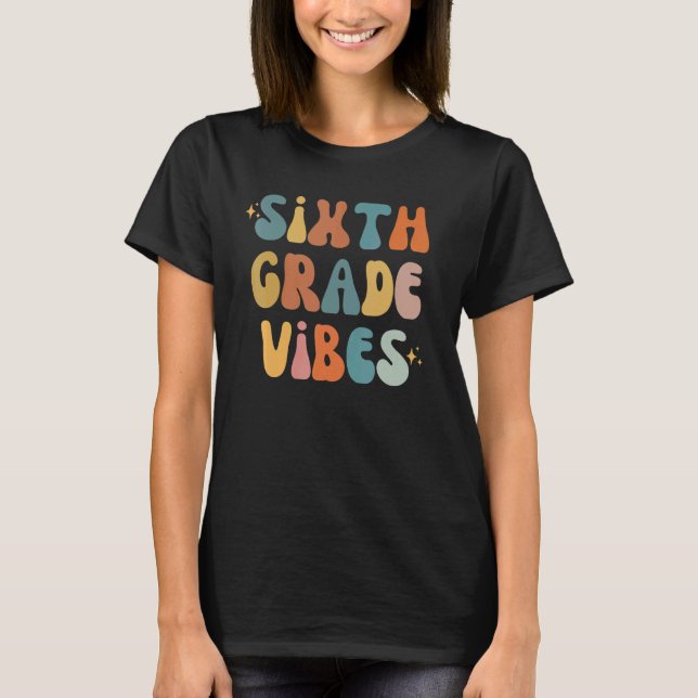 T-shirt Vibes de sixième année Retour à l'école Vibes de 6 (Devant)