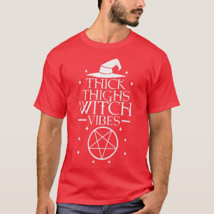 T-shirt Vibes de sorcières épaisses de cuisses