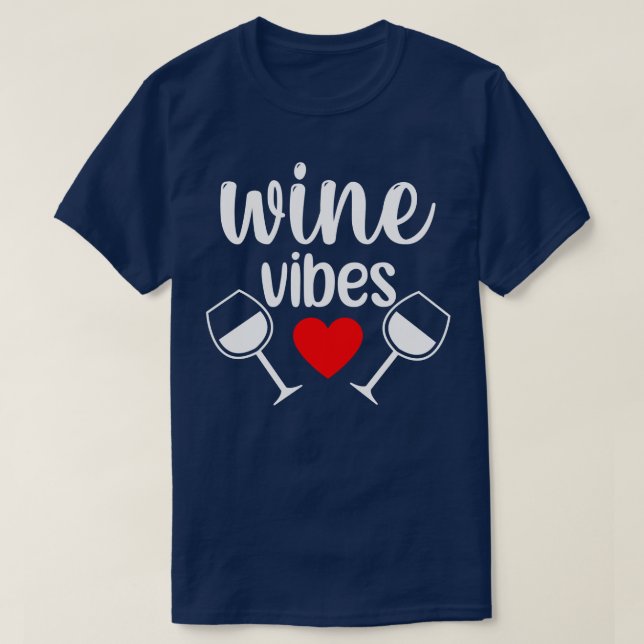 T-shirt Vibes de vin amusant Amateur de vin dire en blanc  (Design devant)