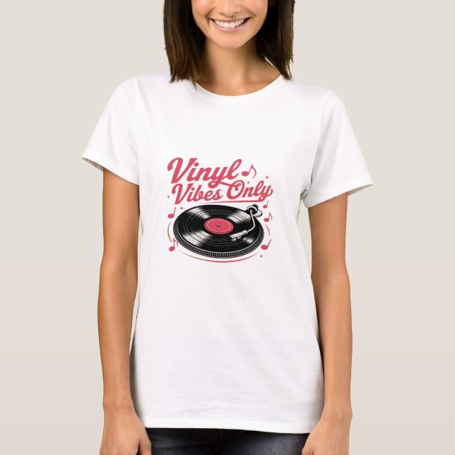 T-shirt Vibes de vinyle uniquement - Conception du lecteur (Devant)