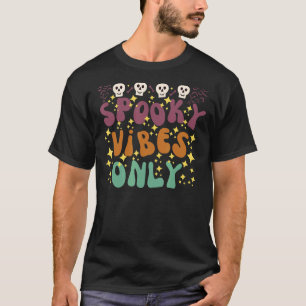 T-shirt Vibes éffrayantes seulement Rétro Vintage Peau cha